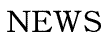 NEWS